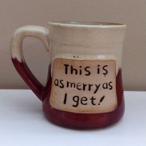 Mug This is as Merry as I Get,  Holds 24 ounces Made by ND